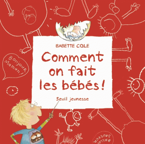 Comment on fait les bébés ?